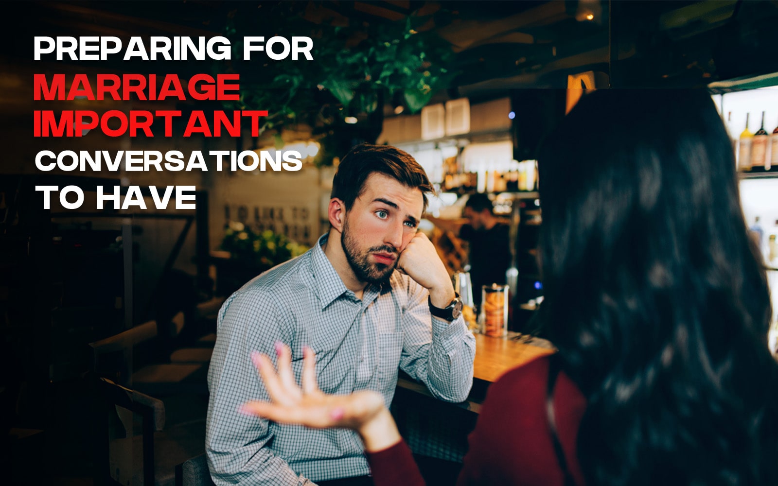 Preparing for Marriage: Important Conversations to Have
