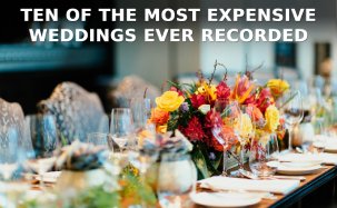 In no particular order. Here are ten of the most expensive weddings ever recorded